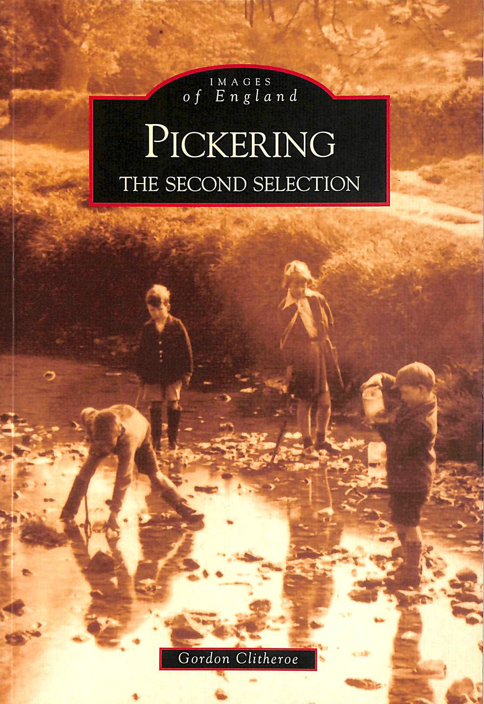 CLITHEROE, GORDON - Pickering: The Second Selection (Images of England)