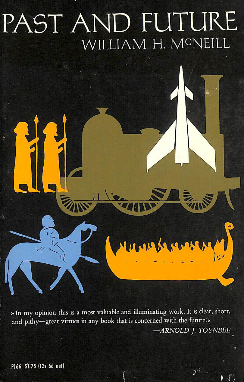 MCNEILL, WILLIAM HARDY - Past and Future (Phoenix books)