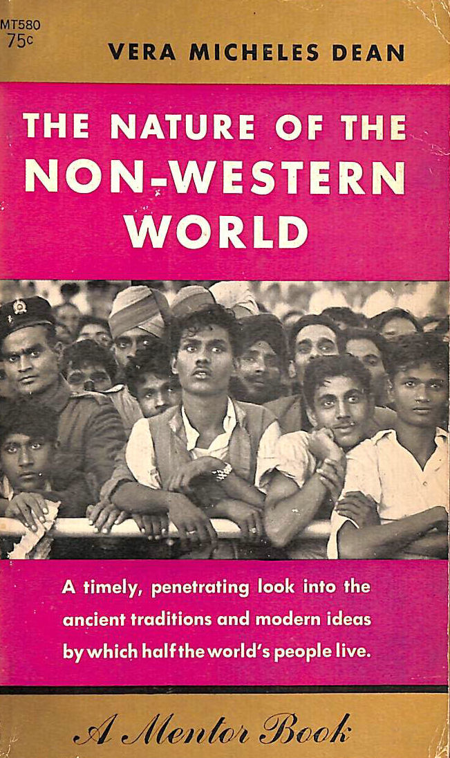 DEAN, VERA NICHLES - The Nature of the Non-Western World