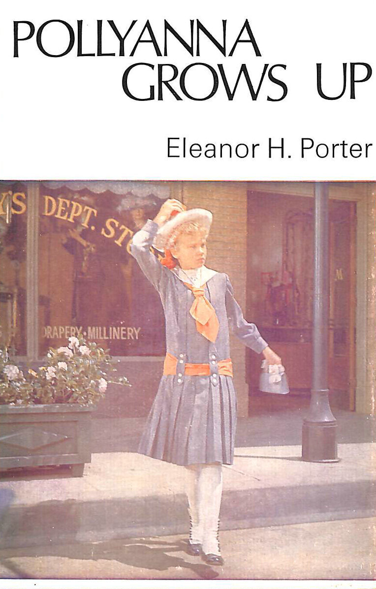 PORTER, ELEANOR H. - Pollyanna Grows Up