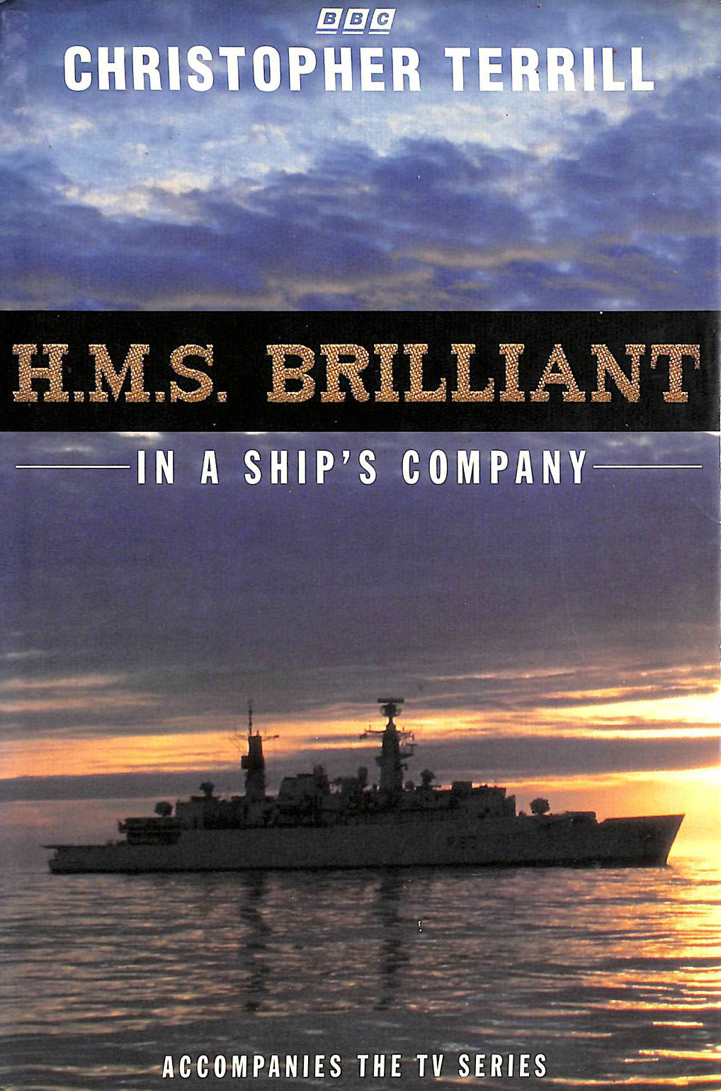 TERRILL, CHRIS - HMS Brilliant: In a Ship's Company