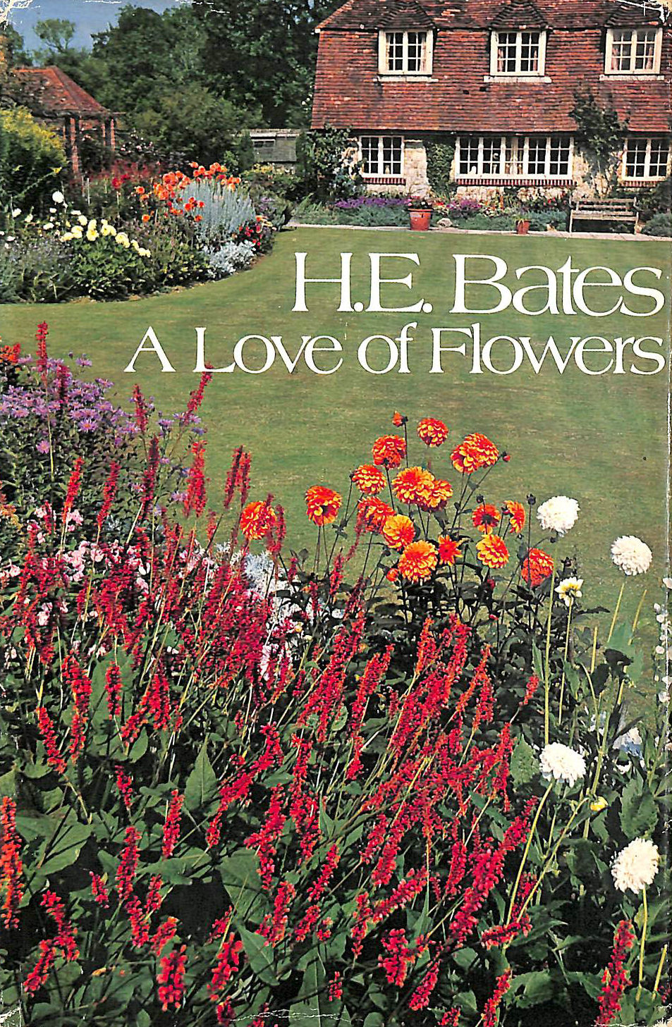 H. E. BATES - A Love of Flowers