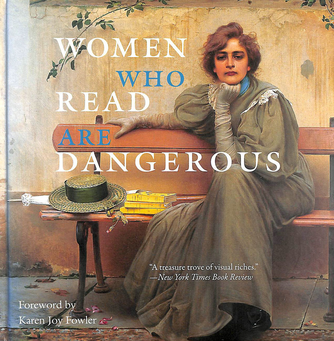 STEFAN BOLLMAN; FOREWORD BY KAREN JOY FOWLER - Women Who Read Are Dangerous