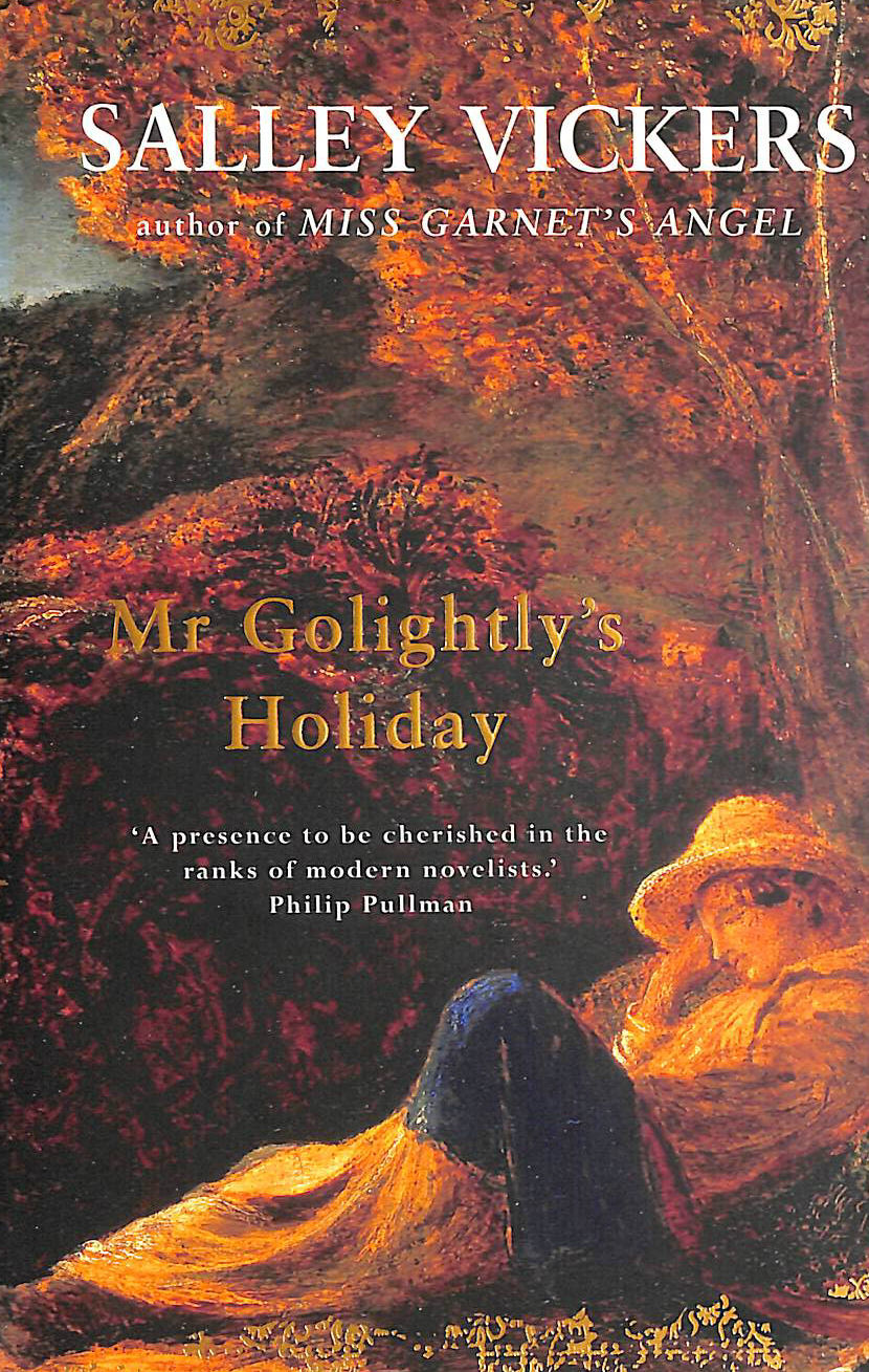 VICKERS, SALLEY - Mr Golightly's Holiday