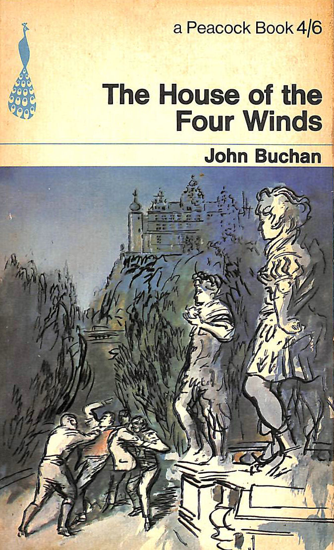 BUCHAN, JOHN - The House Of The Four Winds.