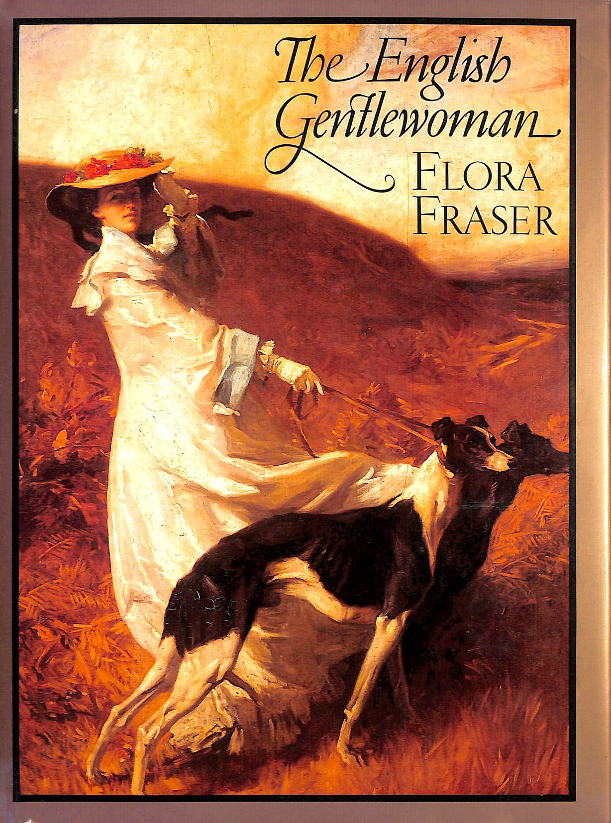 FLORA FRASER - The English Gentlewoman