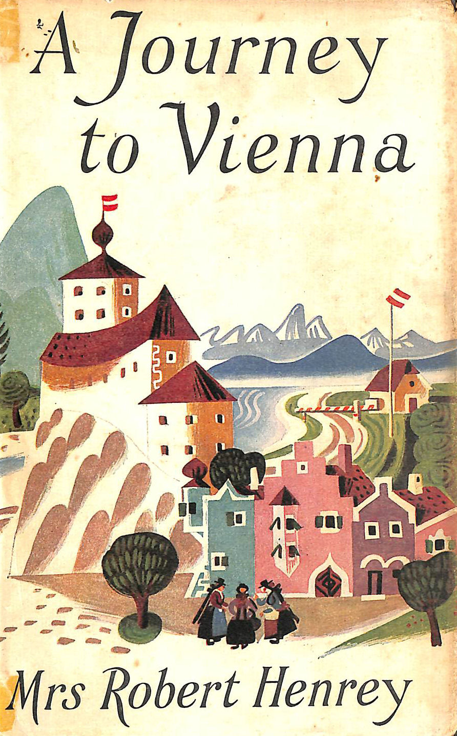 MRS ROBERT HENREY - A Journey to Vienna