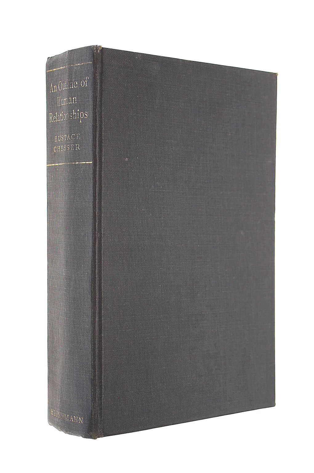 CHESSER, EUSTACE. - An Outline Of Human Relationships.