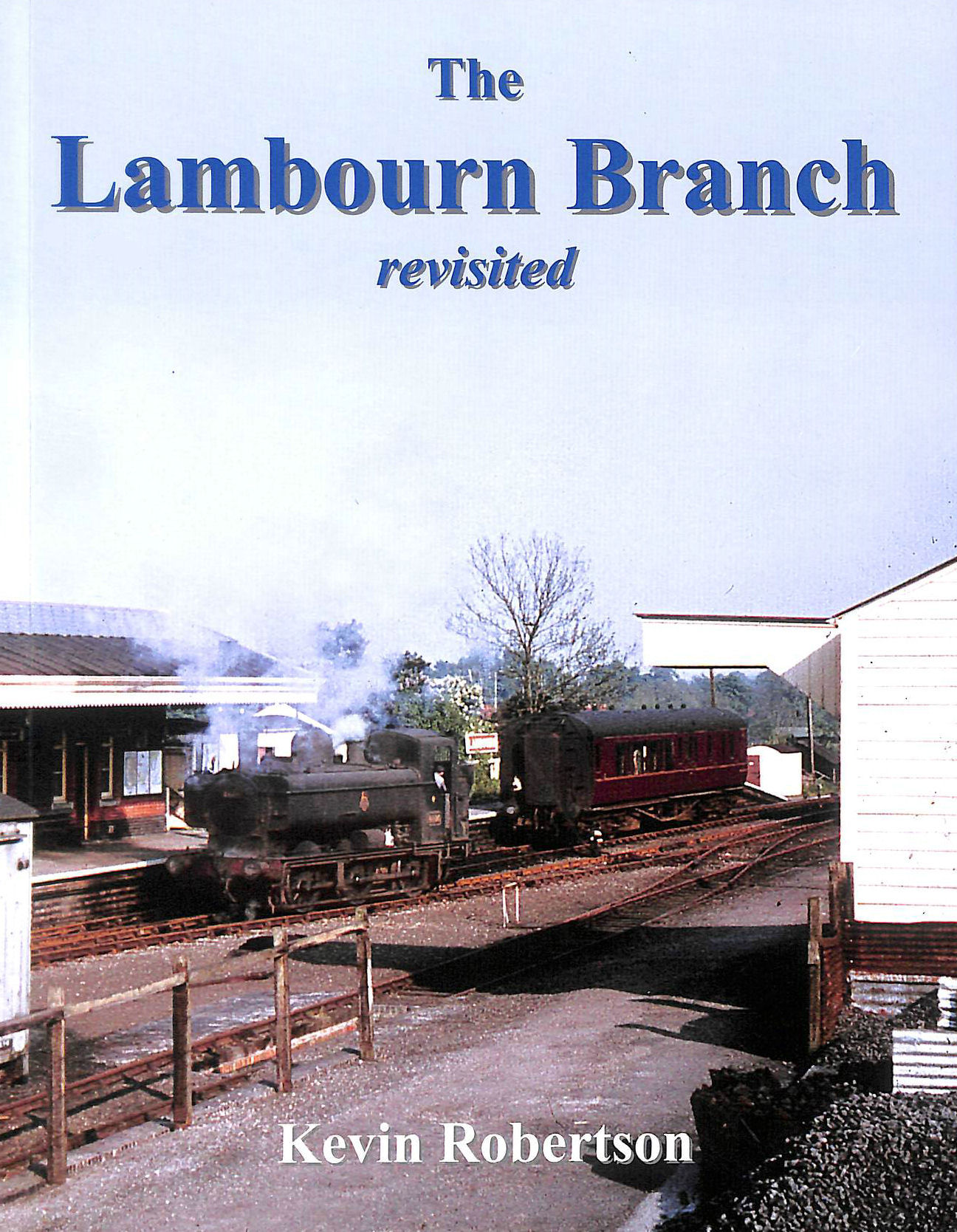 KEVIN ROBERTSON - The Lambourn Branch - Revisited