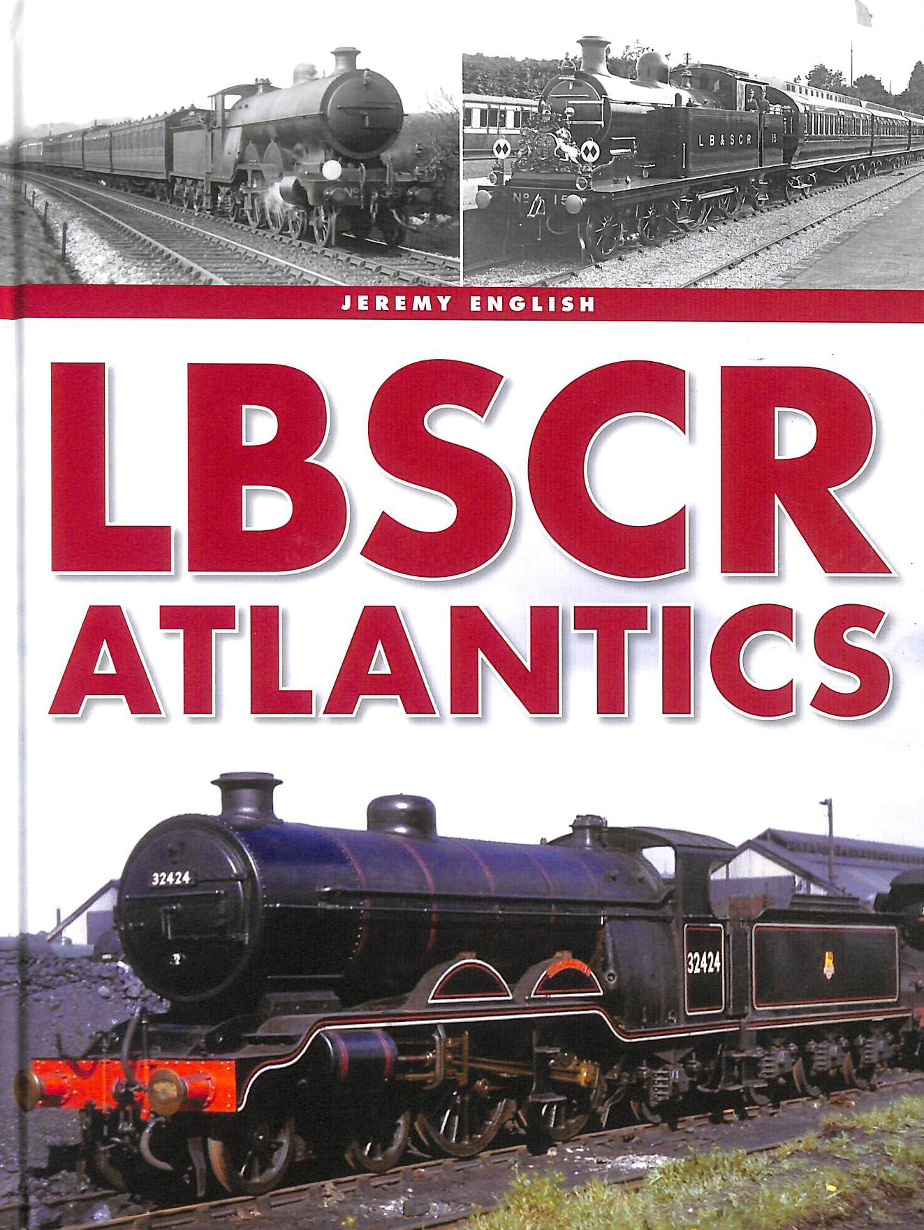 ENGLISH, JEREMY - The LBSCR Atlantics