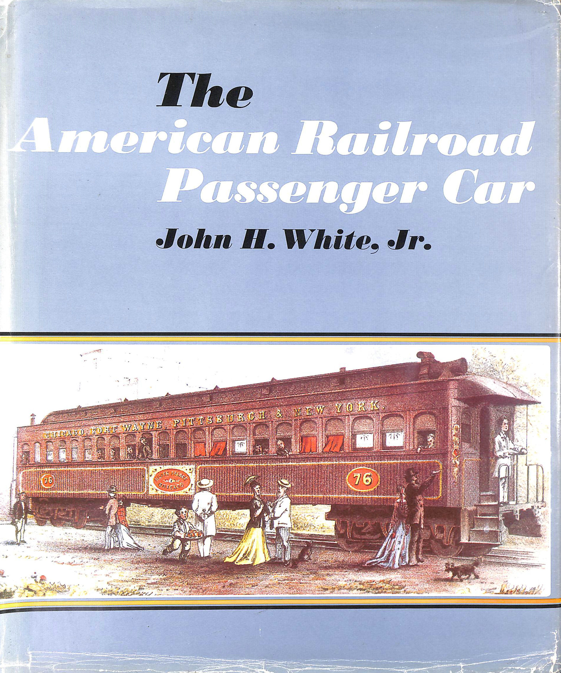 WHITE - The American Railroad Passenger Car