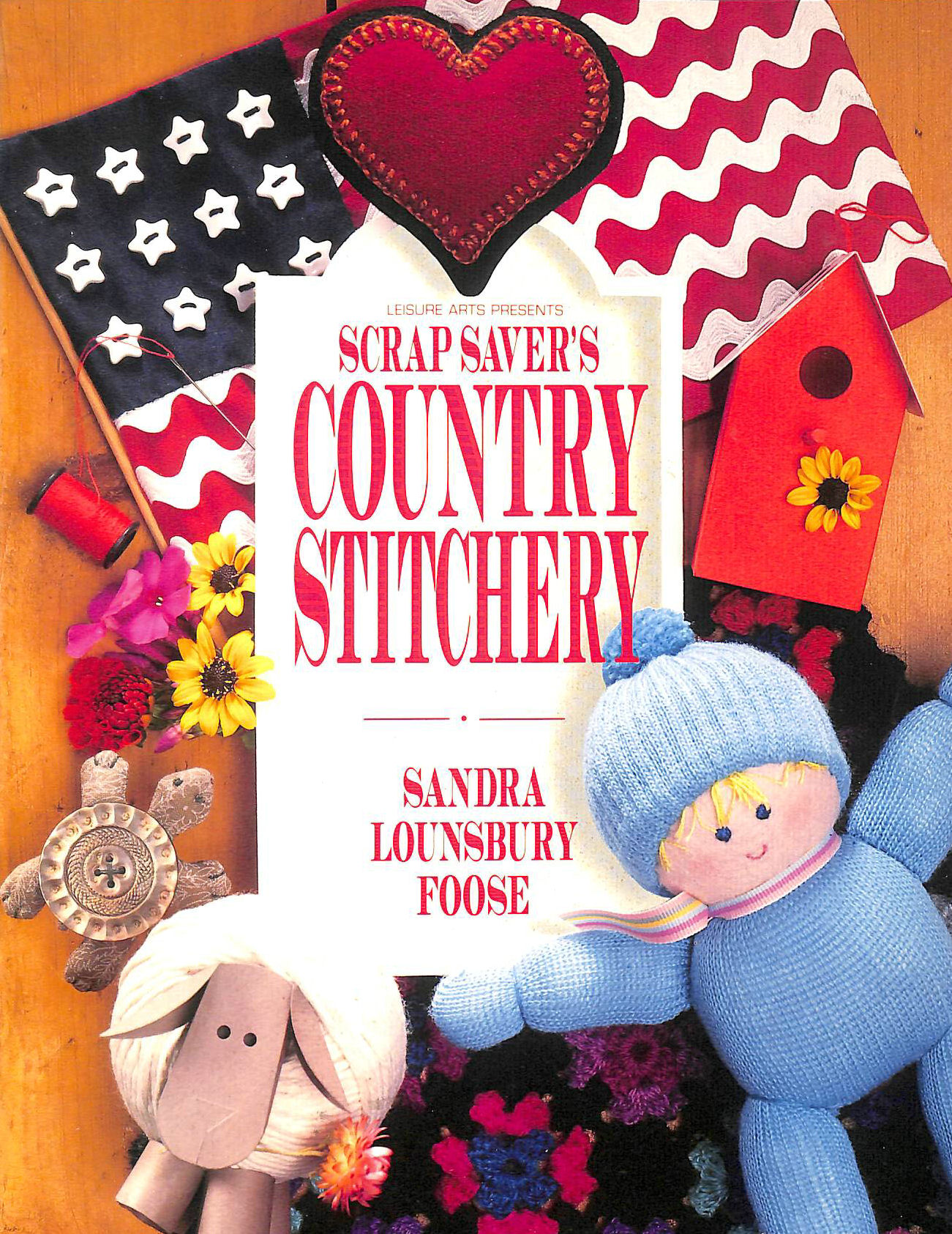 FOOSE, SANDRA LOUNSBURY - Scrap Saver's Country Stitchery