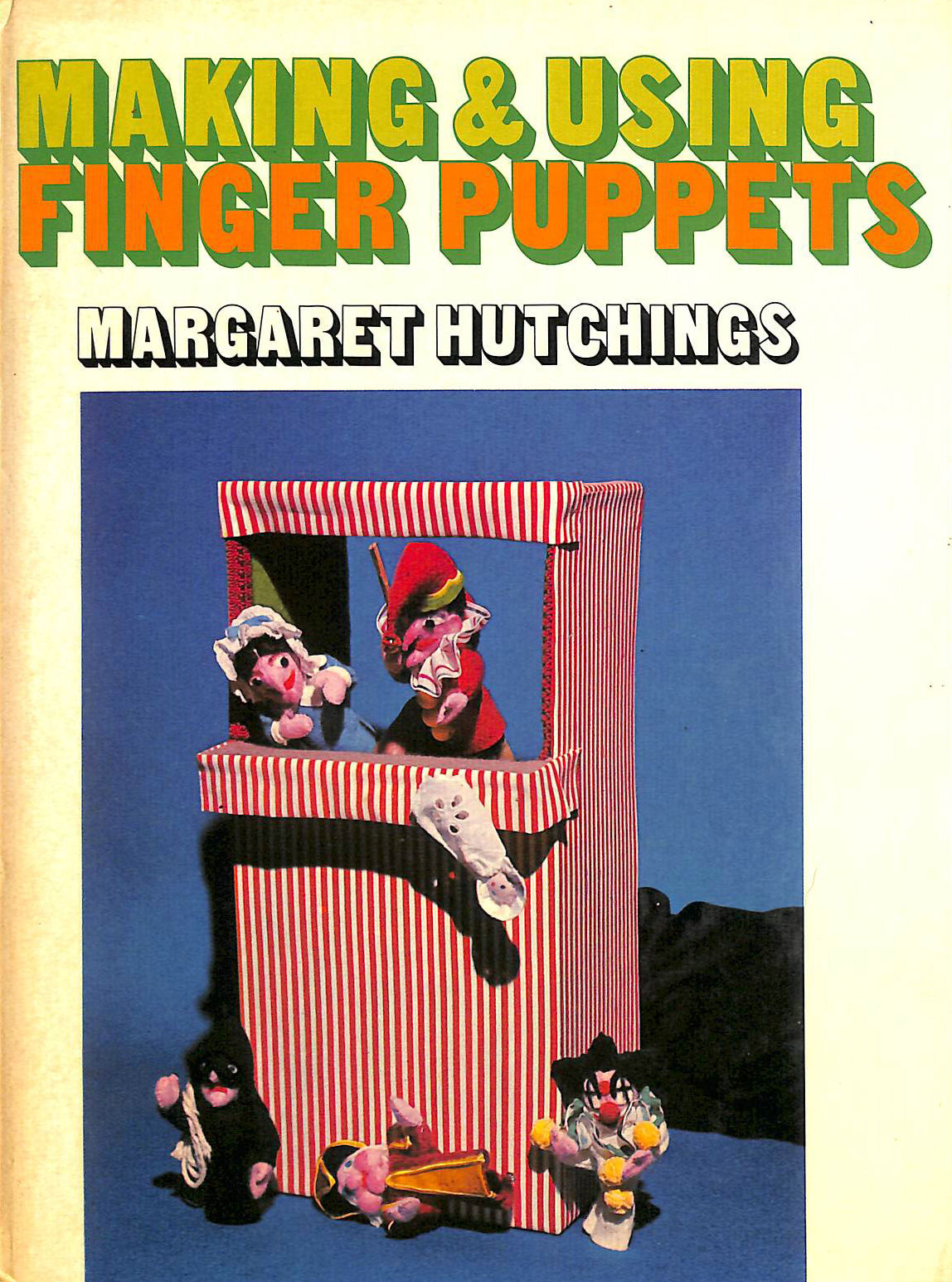 HUTCHINGS, MARGARET - Making and Using Finger Puppets