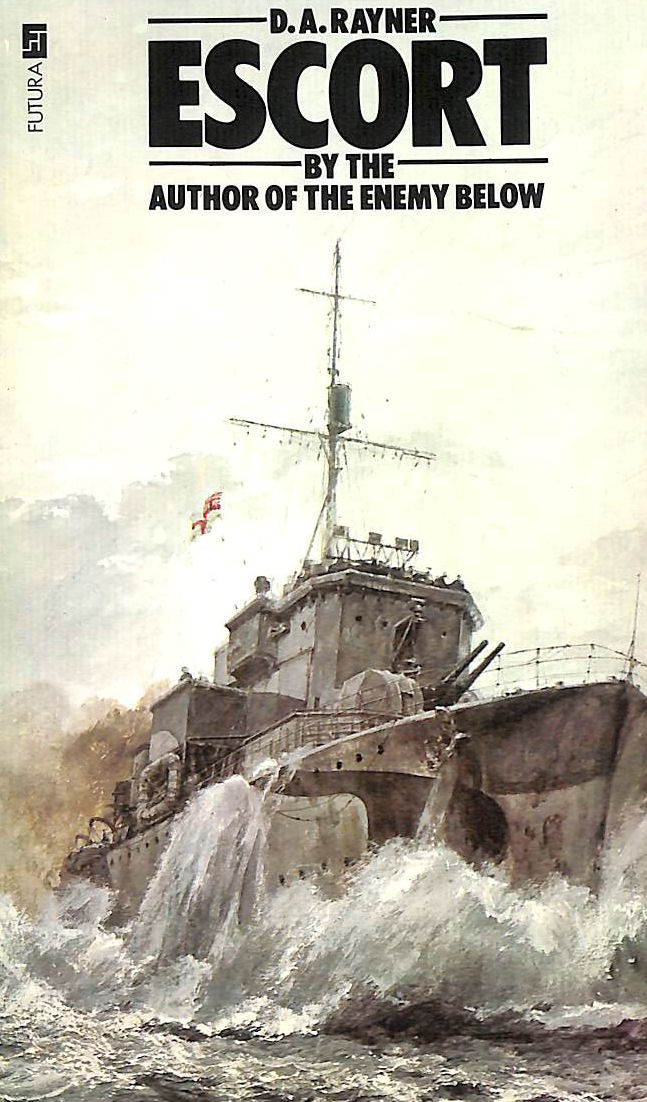 RAYNER, D.A. - Escort (War at Sea S.)