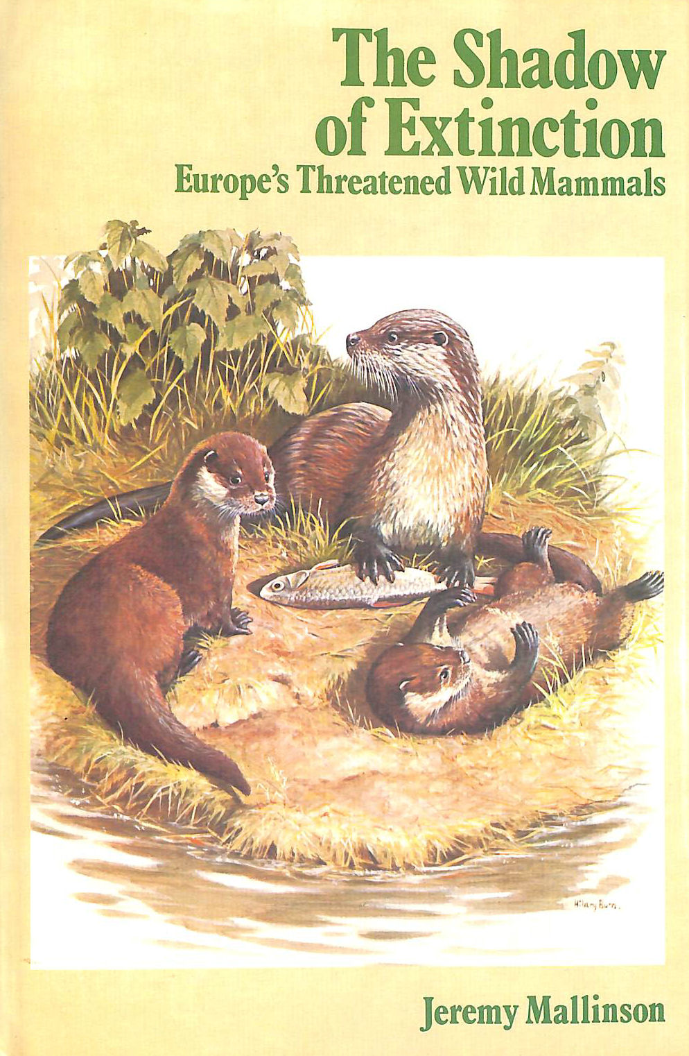 MALLINSON, JEREMY. - The Shadow Of Extinction: Europe'S Threatened Wild Mammals.