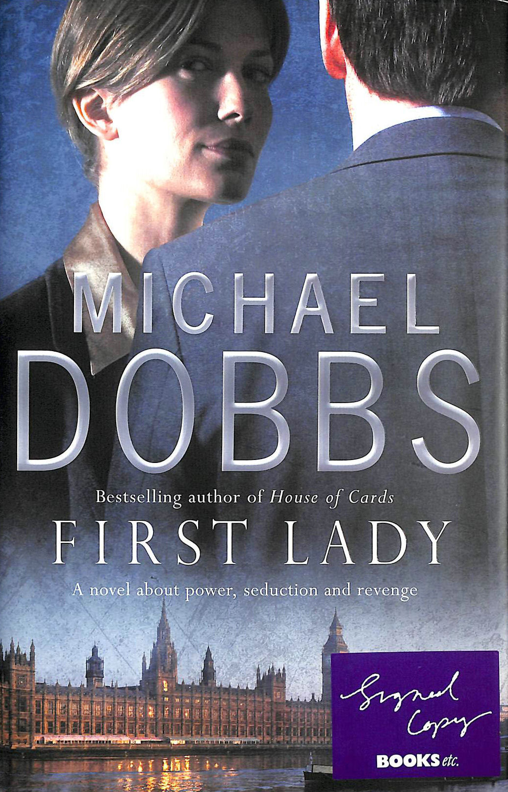 DOBBS, MICHAEL - First Lady, Signed by Michel Dobbs