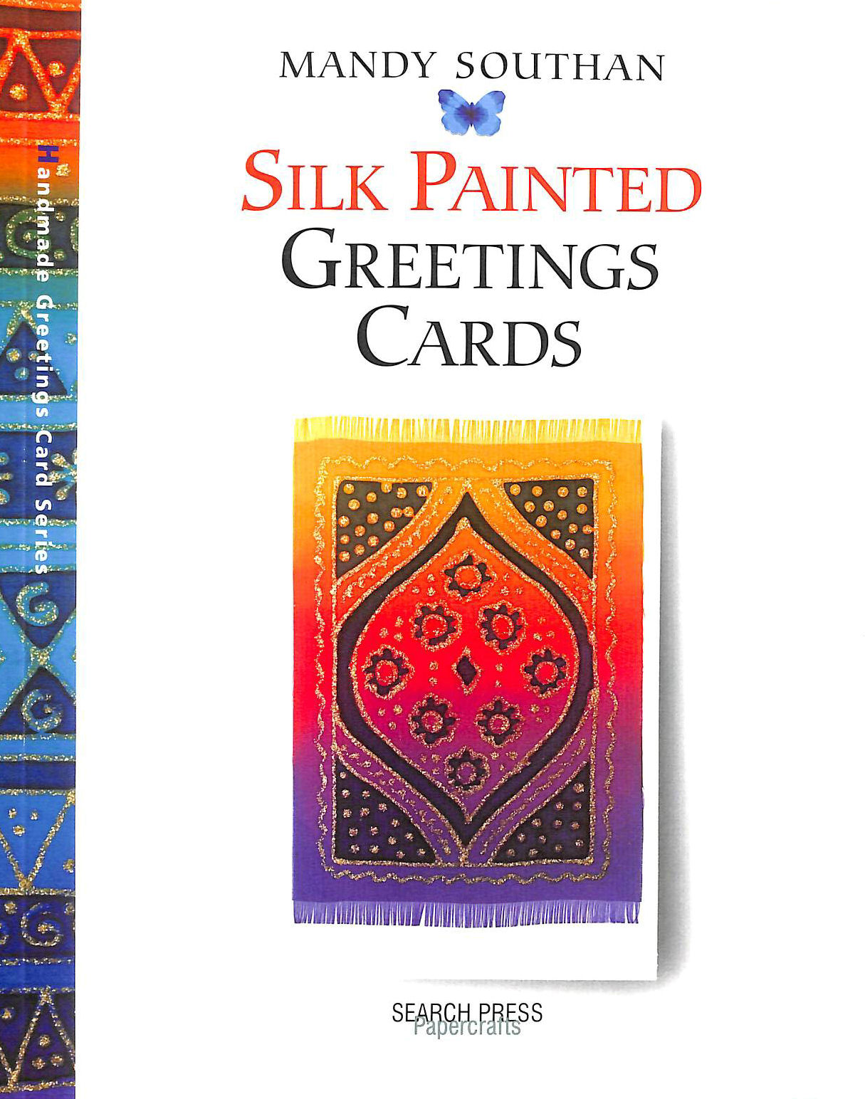 SOUTHAN, MANDY - Silk Painted Greeting Cards (Handmade Greeting Cards S.)