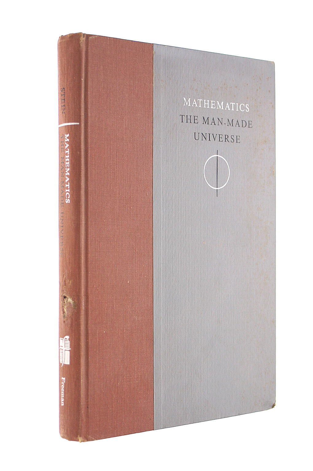 SHERMAN K. STEIN - Mathematics: The Man-made Universe - An Introduction to the Spirit of Mathematics