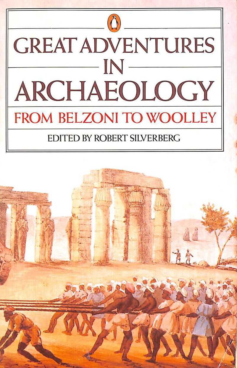 ROBERT SILVERBERG (EDITED BY) - Great Adventures in Archaeology