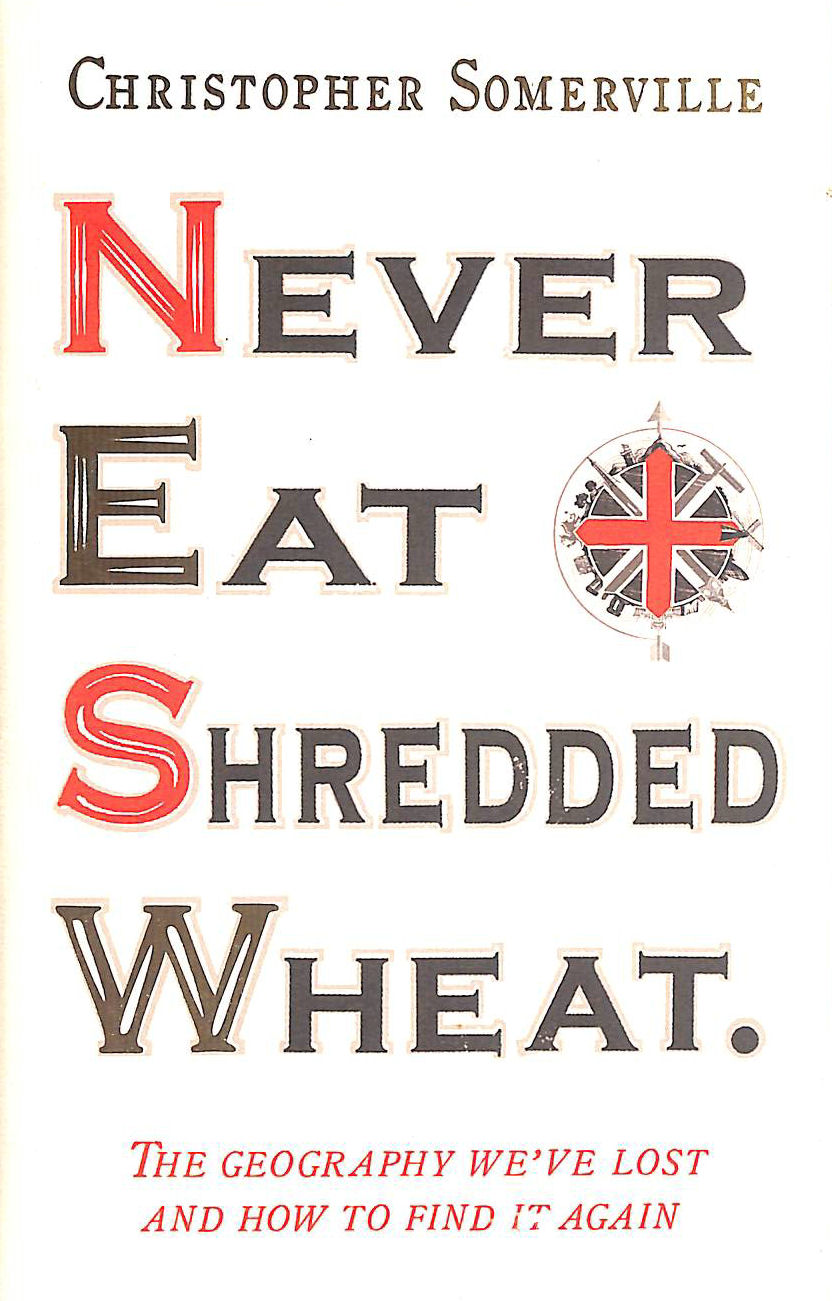 SOMERVILLE, CHRISTOPHER - Never Eat Shredded Wheat