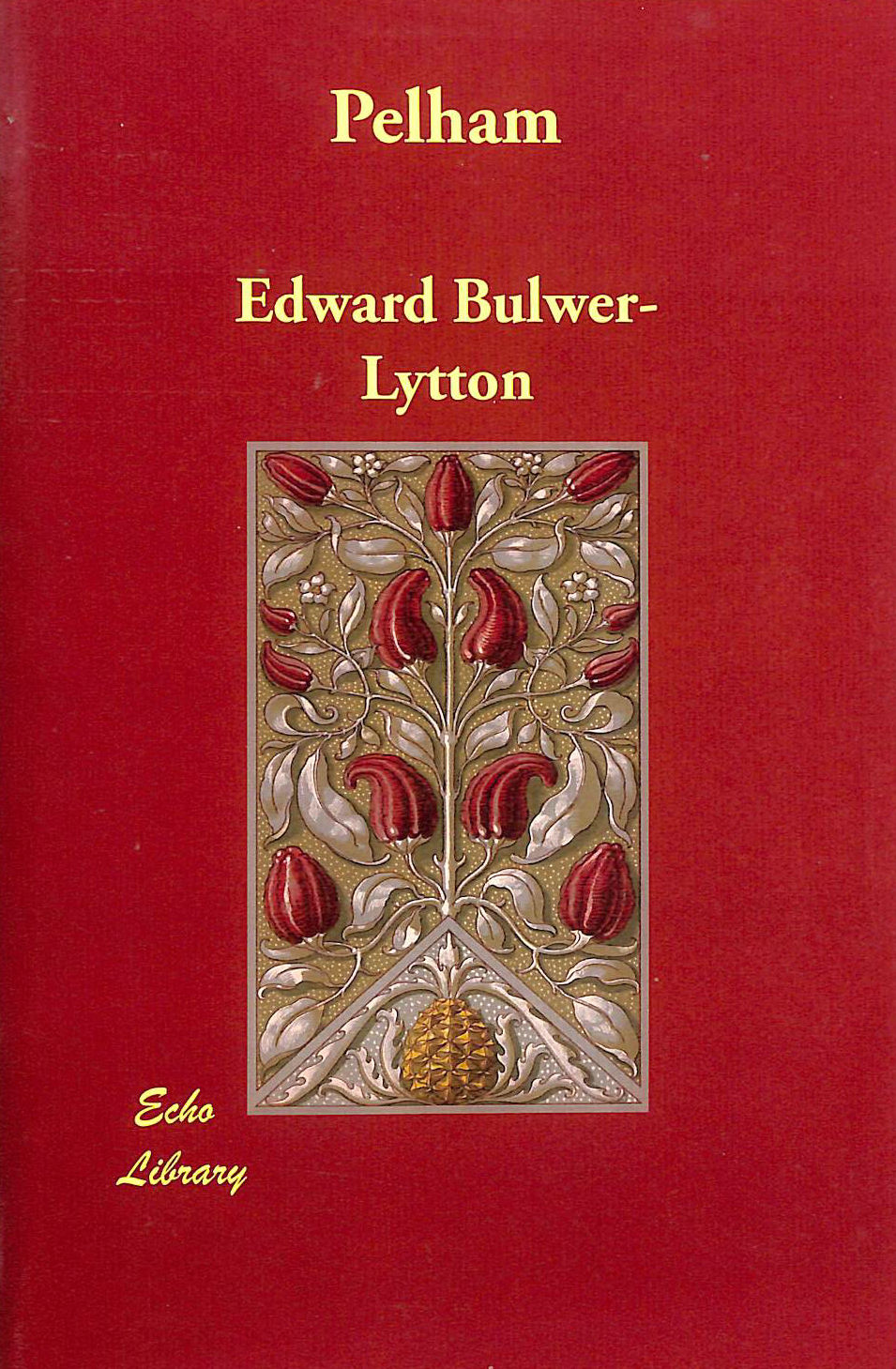 BULWER-LYTTON, EDWARD - Pelham
