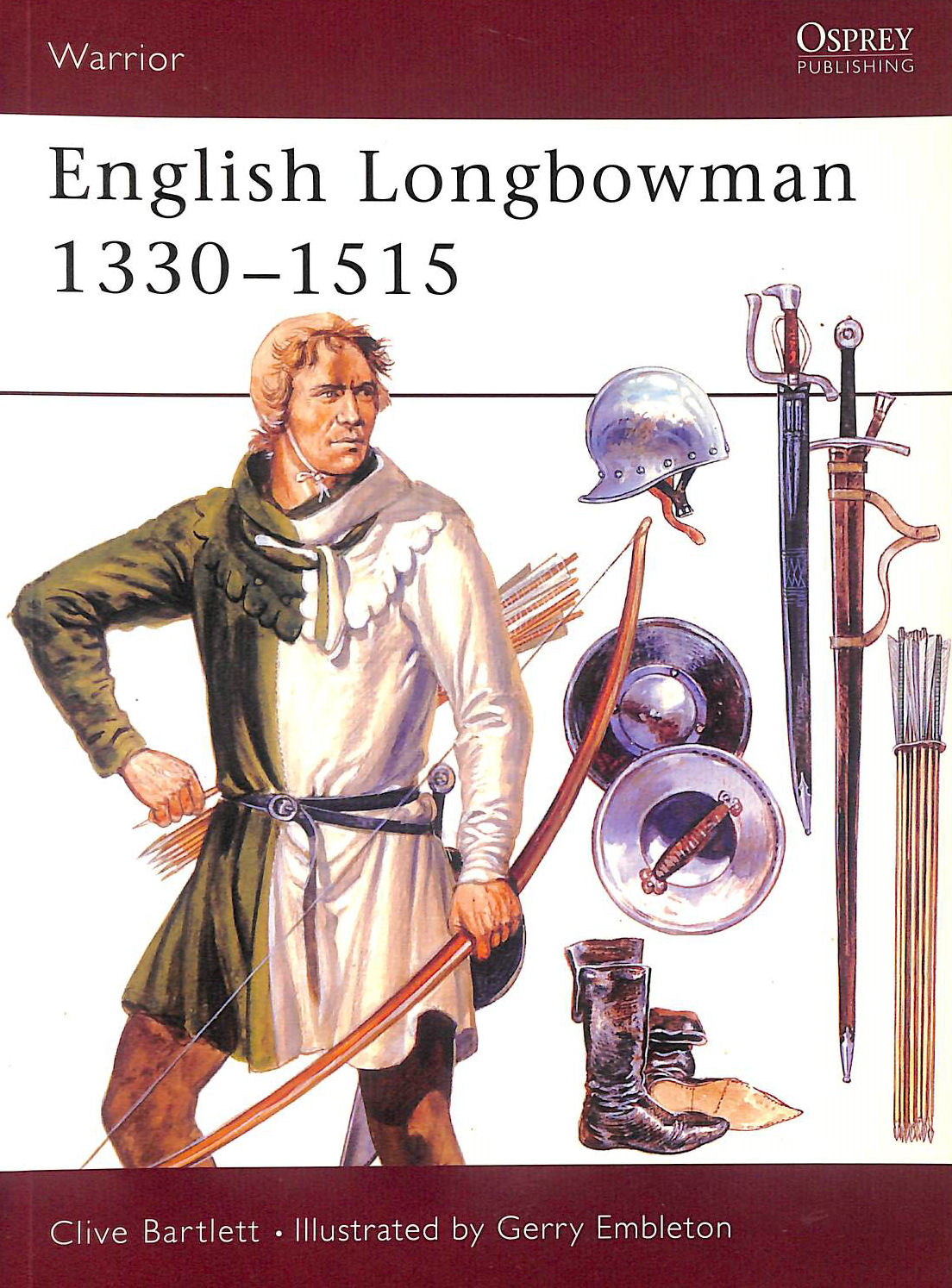 BARTLETT, CLIVE - English Longbowman 1330-1515: No. 13 (Warrior)