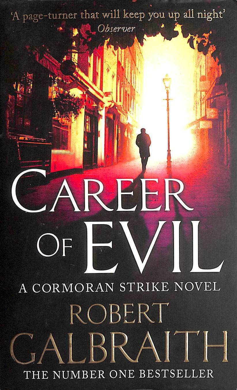 GALBRAITH, ROBERT - Career of Evil: Cormoran Strike: Cormoran Strike Book 3