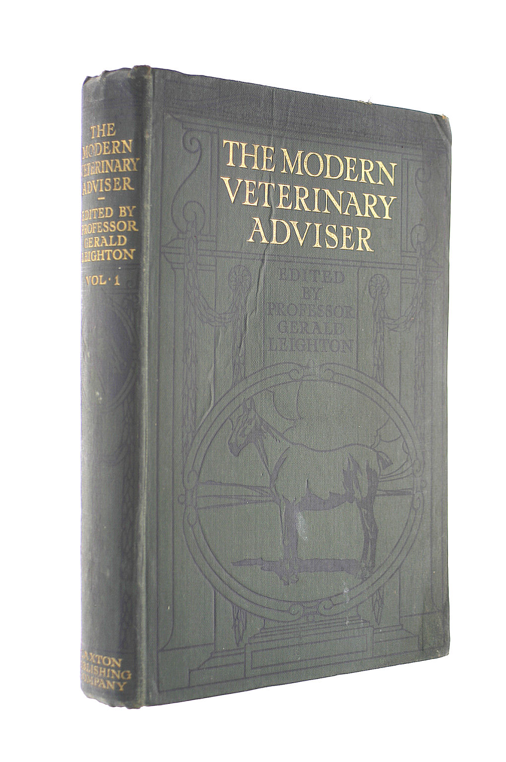 GERALD LEIGHTON - The Modern Veterinary Adviser: The Horse with sections dealing with cows, sheep, poultry, pigs and bees