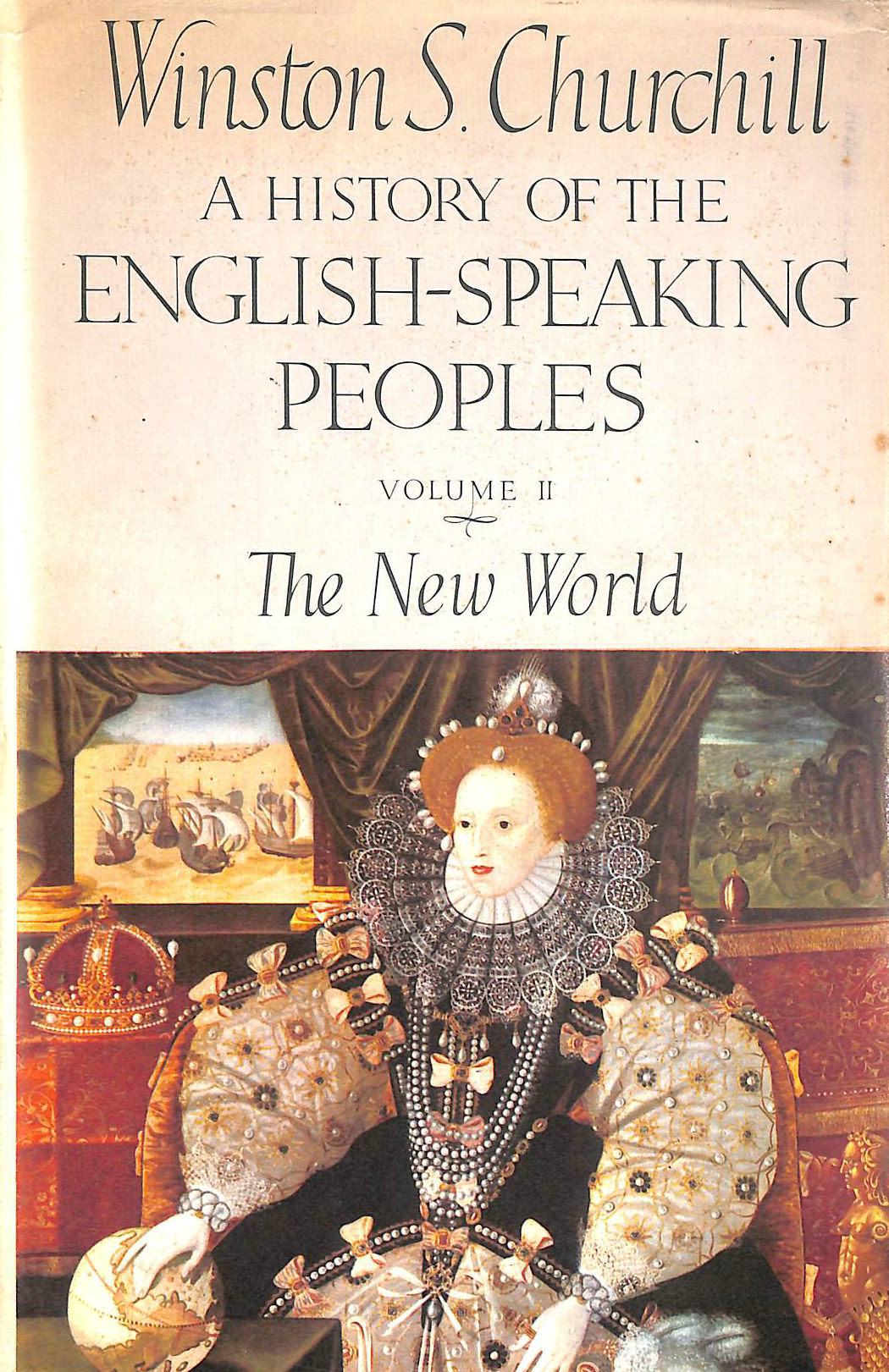 CHURCHILL, WINSTON S - A History of the English Speaking Peoples Volume II the New World