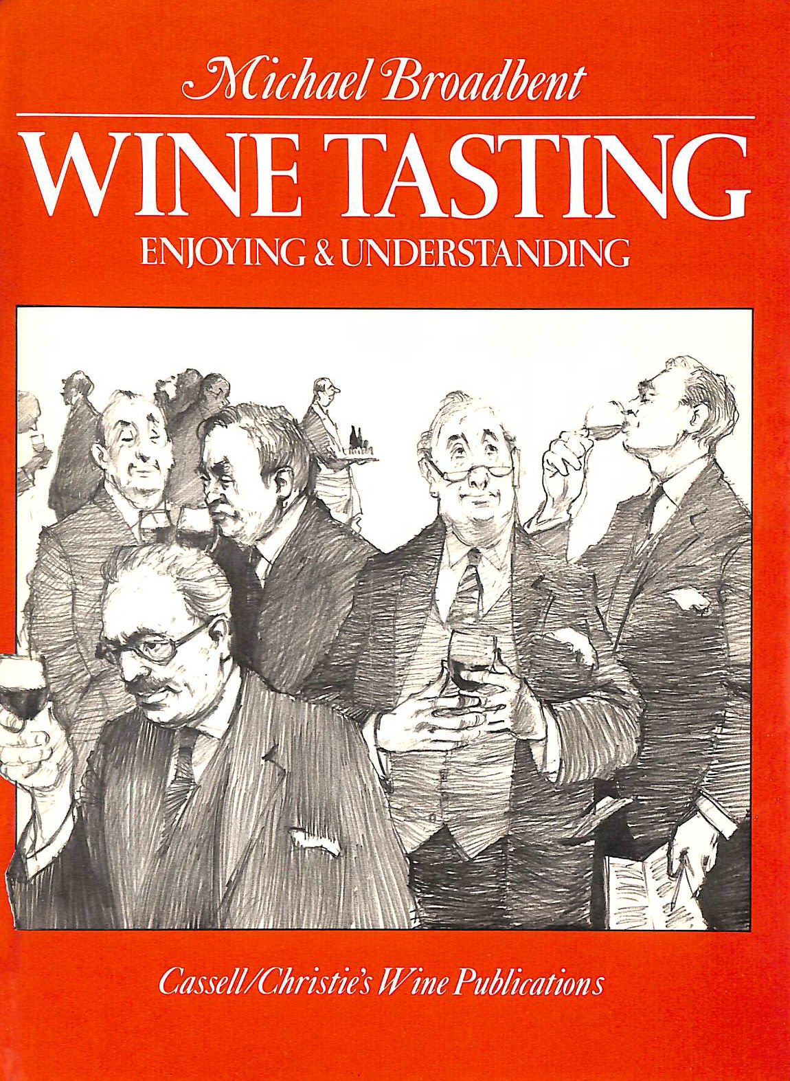 BROADBENT, J.M. - Wine Tasting, Enjoying, Understanding