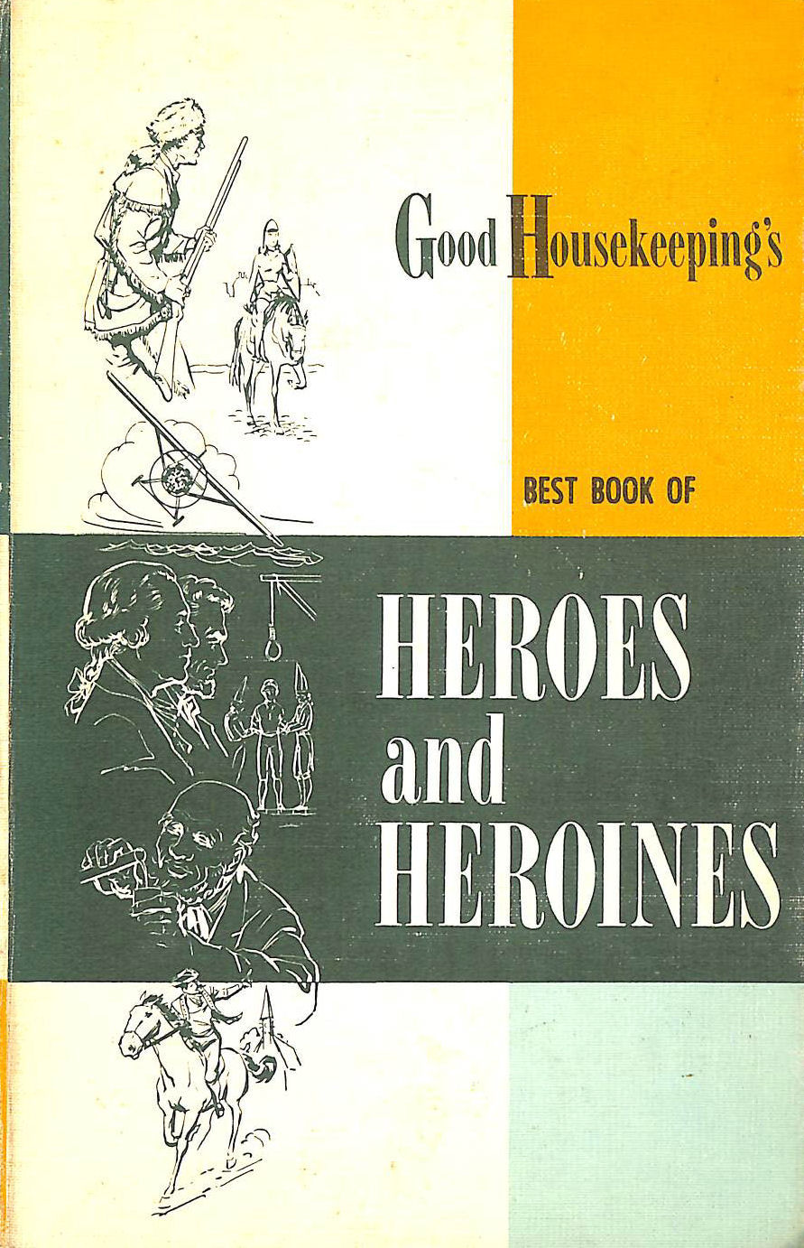 PAULINE RUSH EVANS (ED) - Good Housekeeping's best book of heroes and heroines