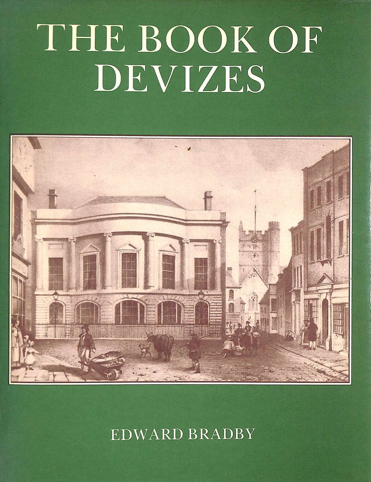 BRADBY, EDWARD; PETER, DEREK - Book of Devizes (Town Books)