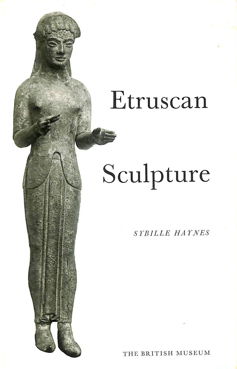 HAYNES, SYBILLE - Etruscan Sculpture