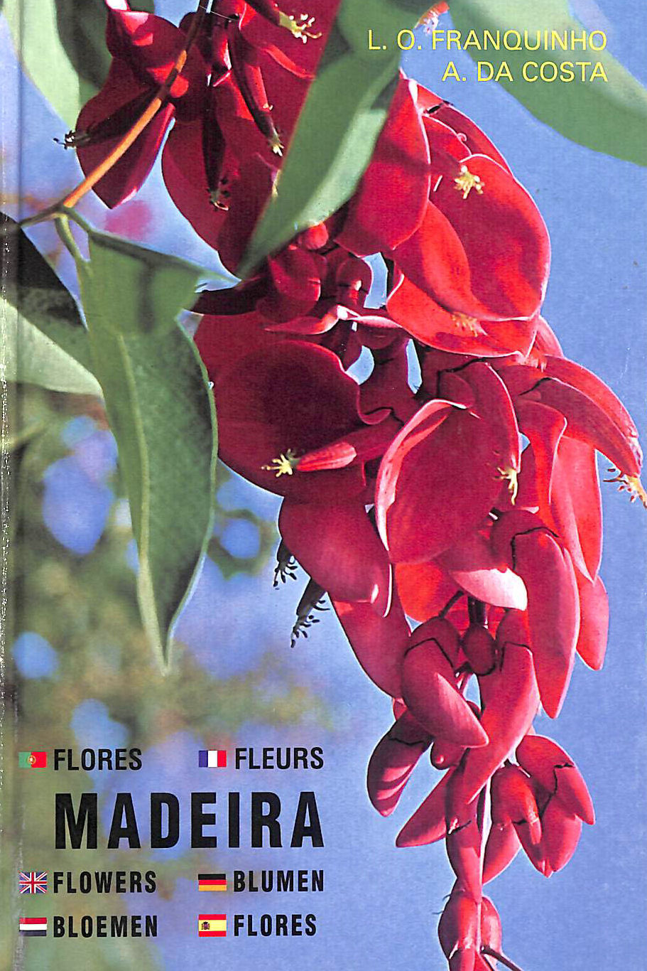 DA COSTA, A., FRANQUINHO, L.O. - Madeira : Plants and flowers
