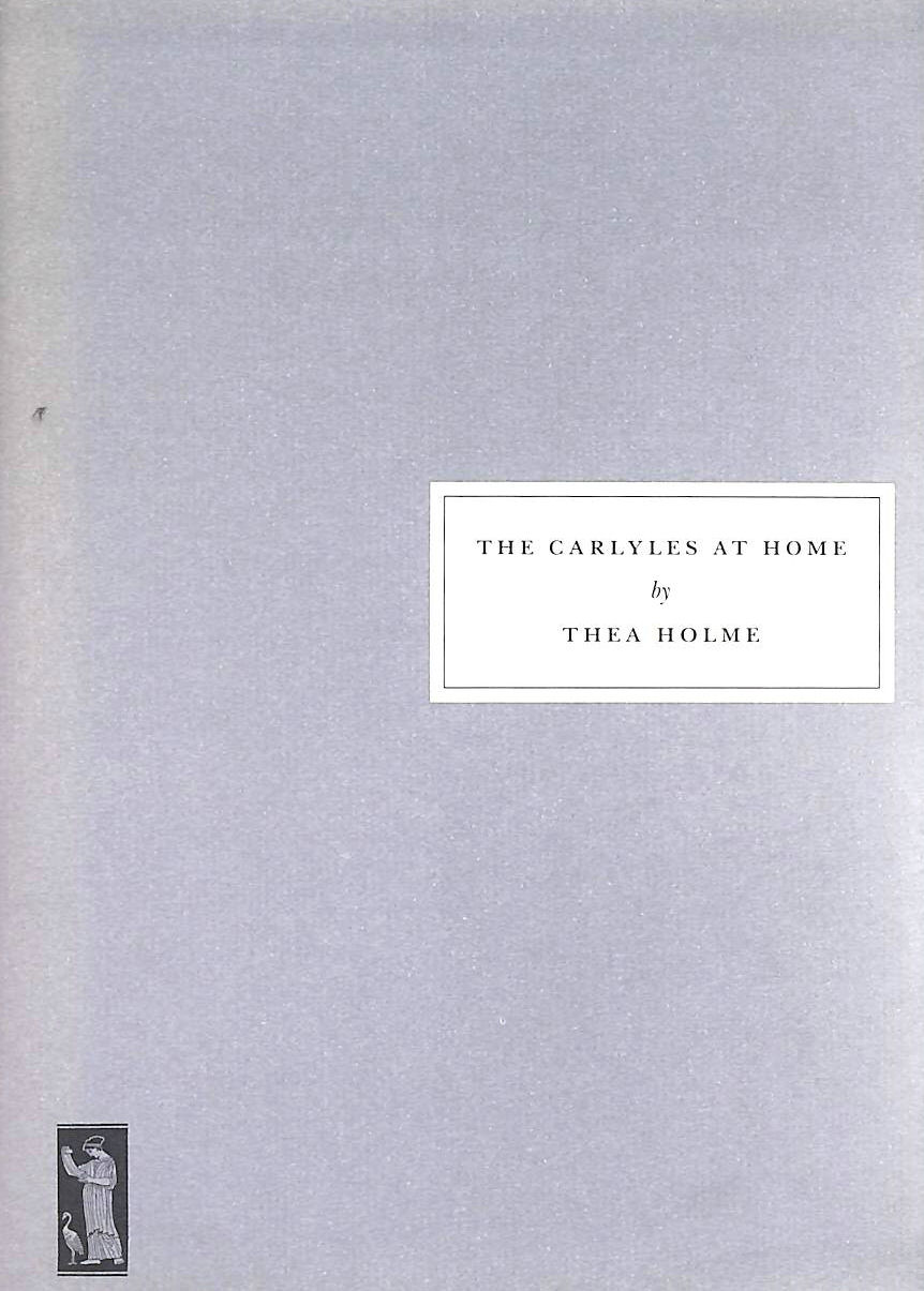 HOLME, THEA - The Carlyles at Home