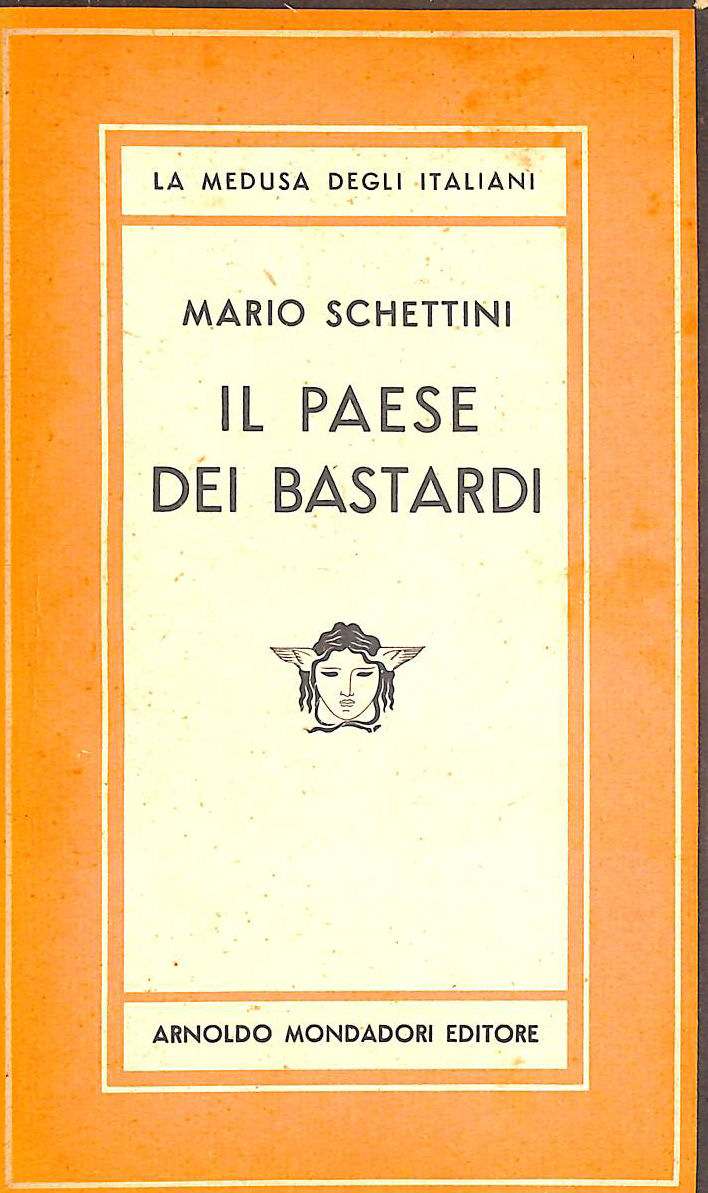 SCHETTINI, MARIO - Il paese dei bastardi