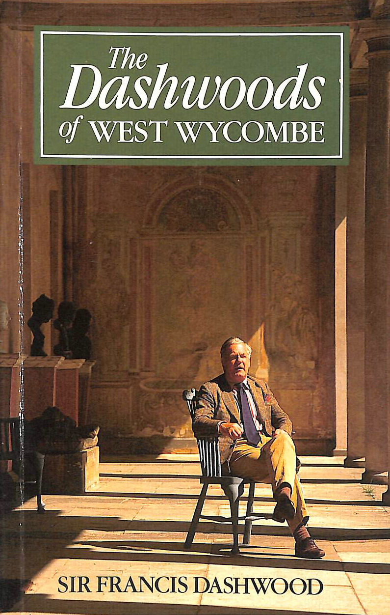 DASHWOOD, SIR FRANCIS - Dashwoods of West Wycombe