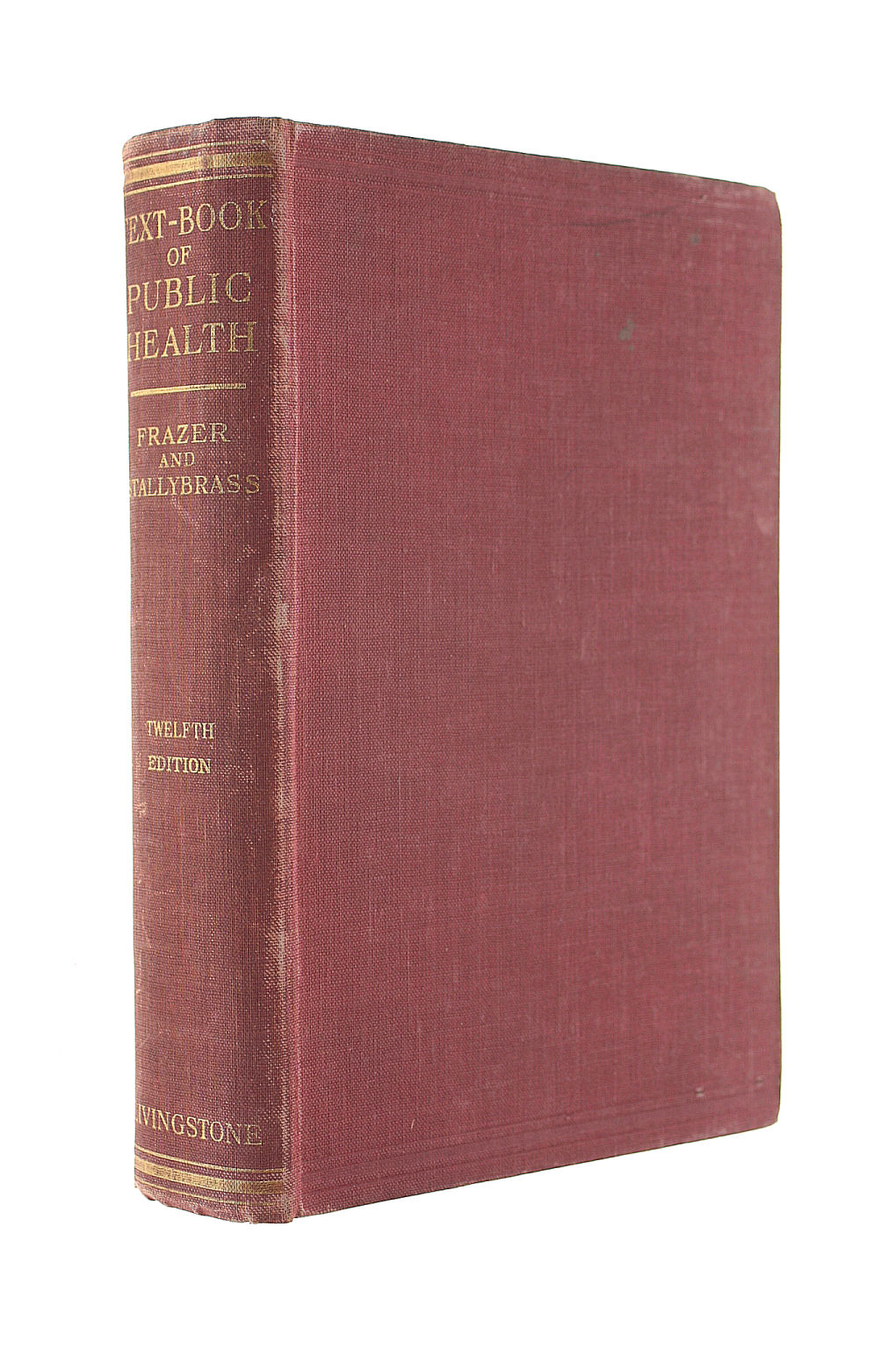 FRAZER, W. M. & STALLYBRASS, C. O. - Text-Book of Public Health