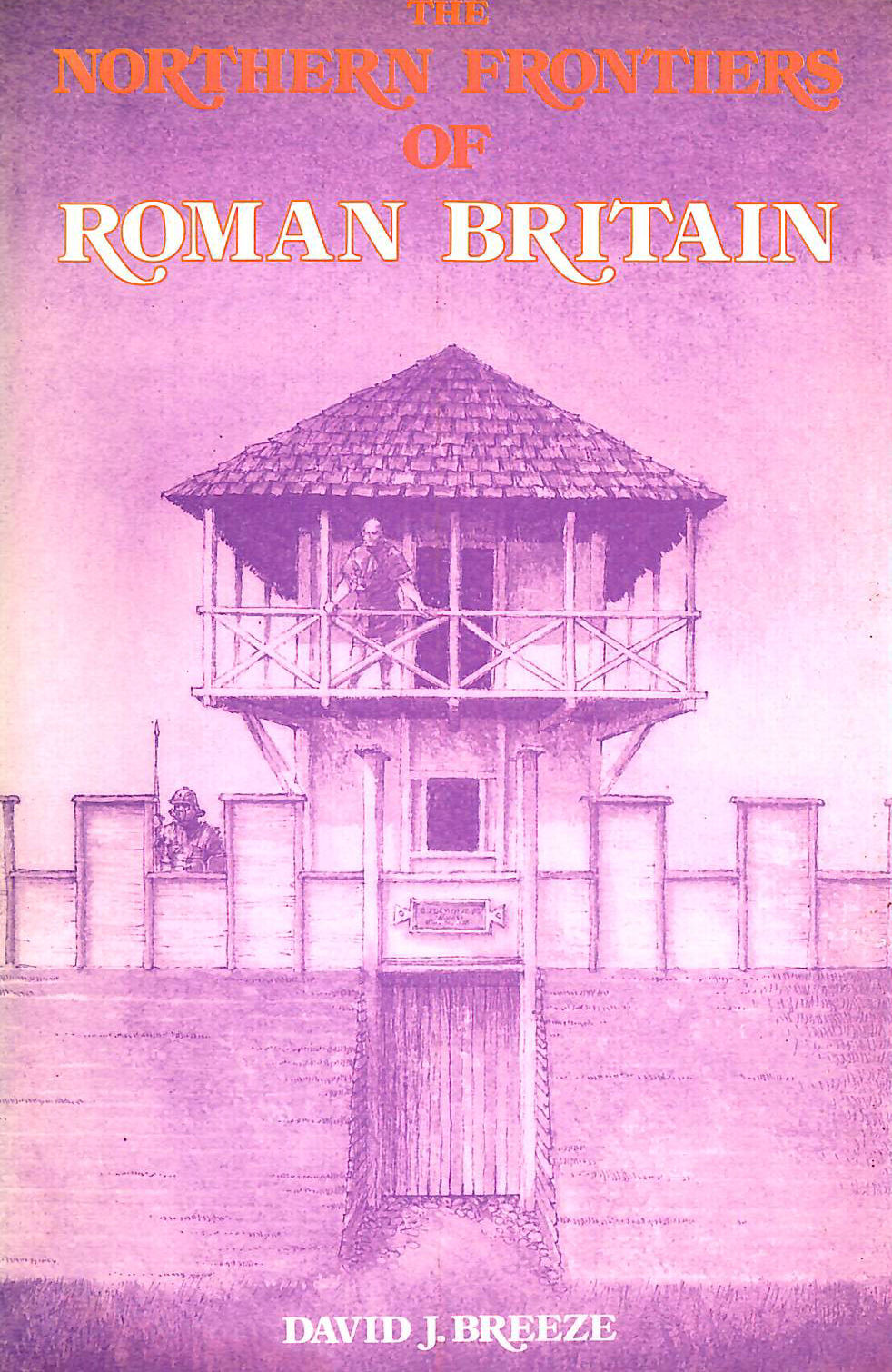 BREEZE,DAVID - The Northern Frontiers of Roman Britain