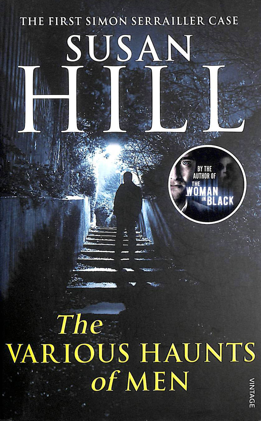 HILL, SUSAN - The Various Haunts of Men