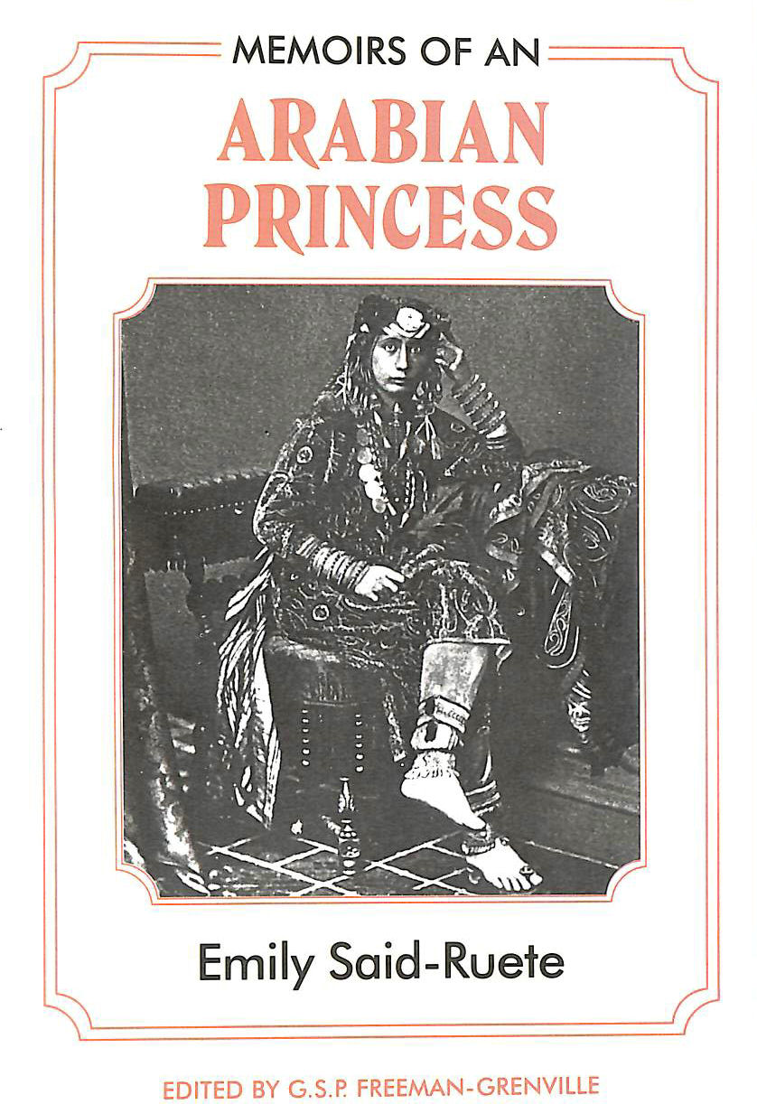 EMILY SAID-RUETE - Memoirs of an Arabian Princess