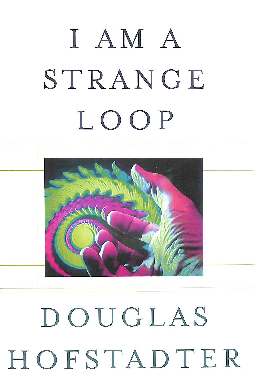 HOFSTADTER, DOUGLAS R. - I am a Strange Loop