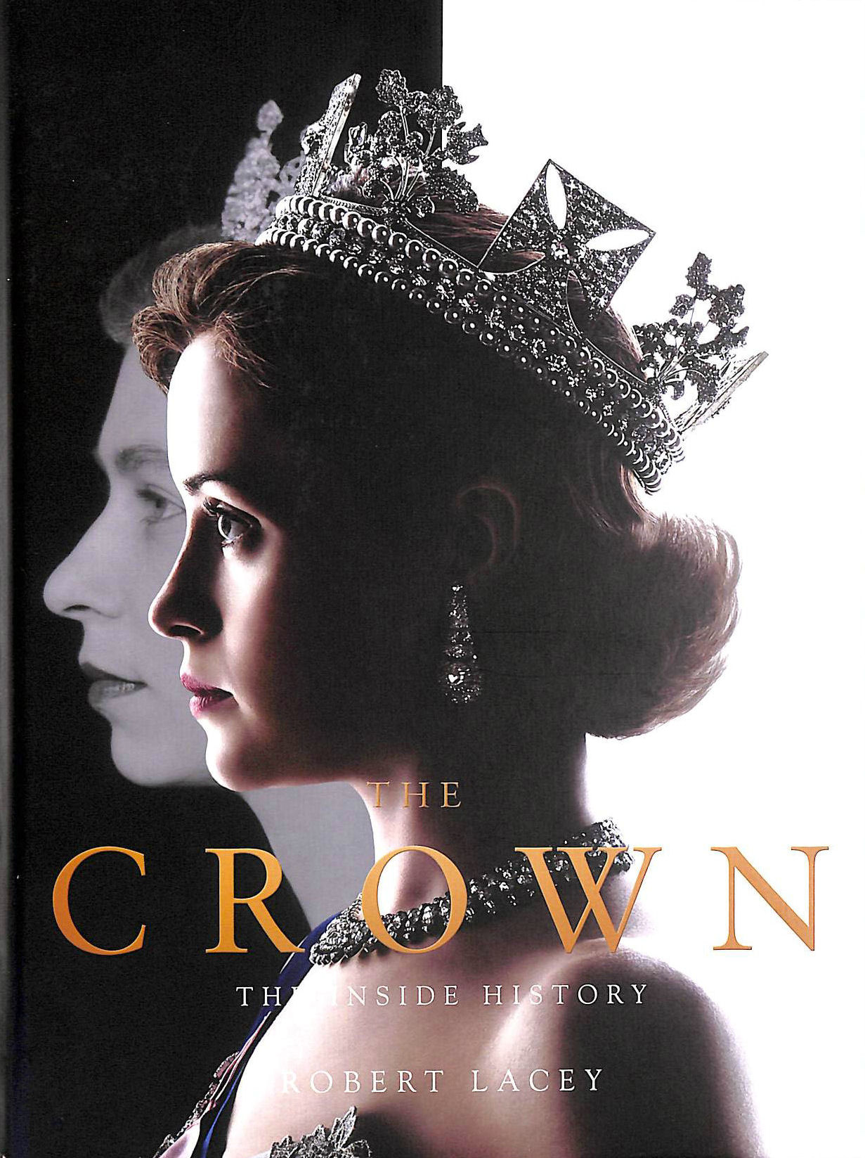 ROBERT LACEY - The Crown The Inside History