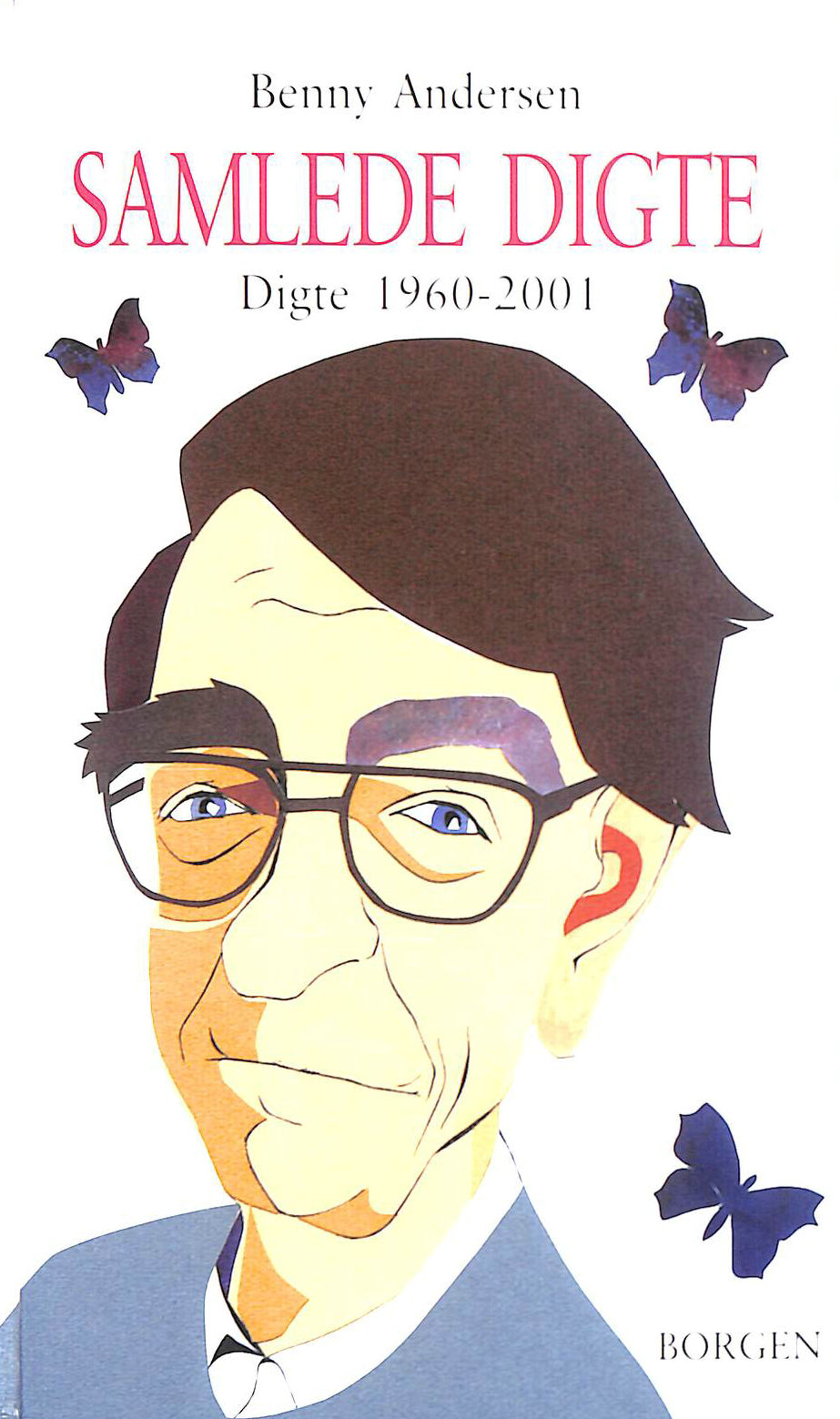 ANDERSEN, BENNY - Samlede digte. Digte 1960-2001.