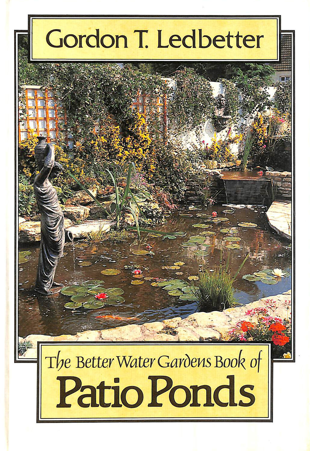 LEDBETTER, GORDON - Patio Ponds