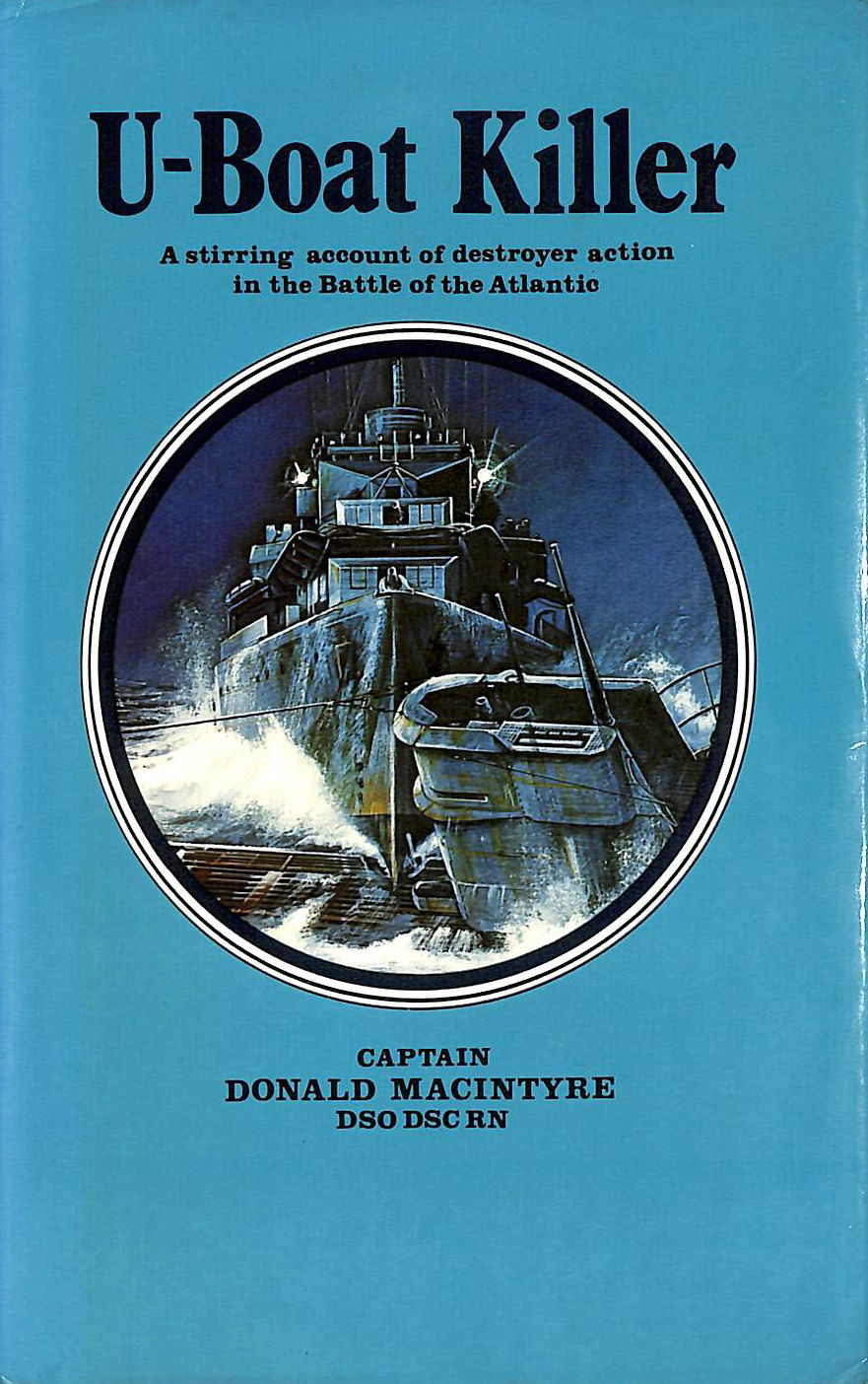 MACINTYRE, DONALD - U-boat Killer