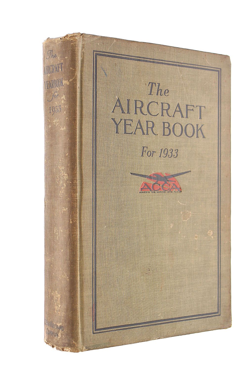 AERONAUTICAL CHAMBERS OF COMMERCE OF AMERICA - The Aircraft Year Book for 1933. Volume Fifteen.