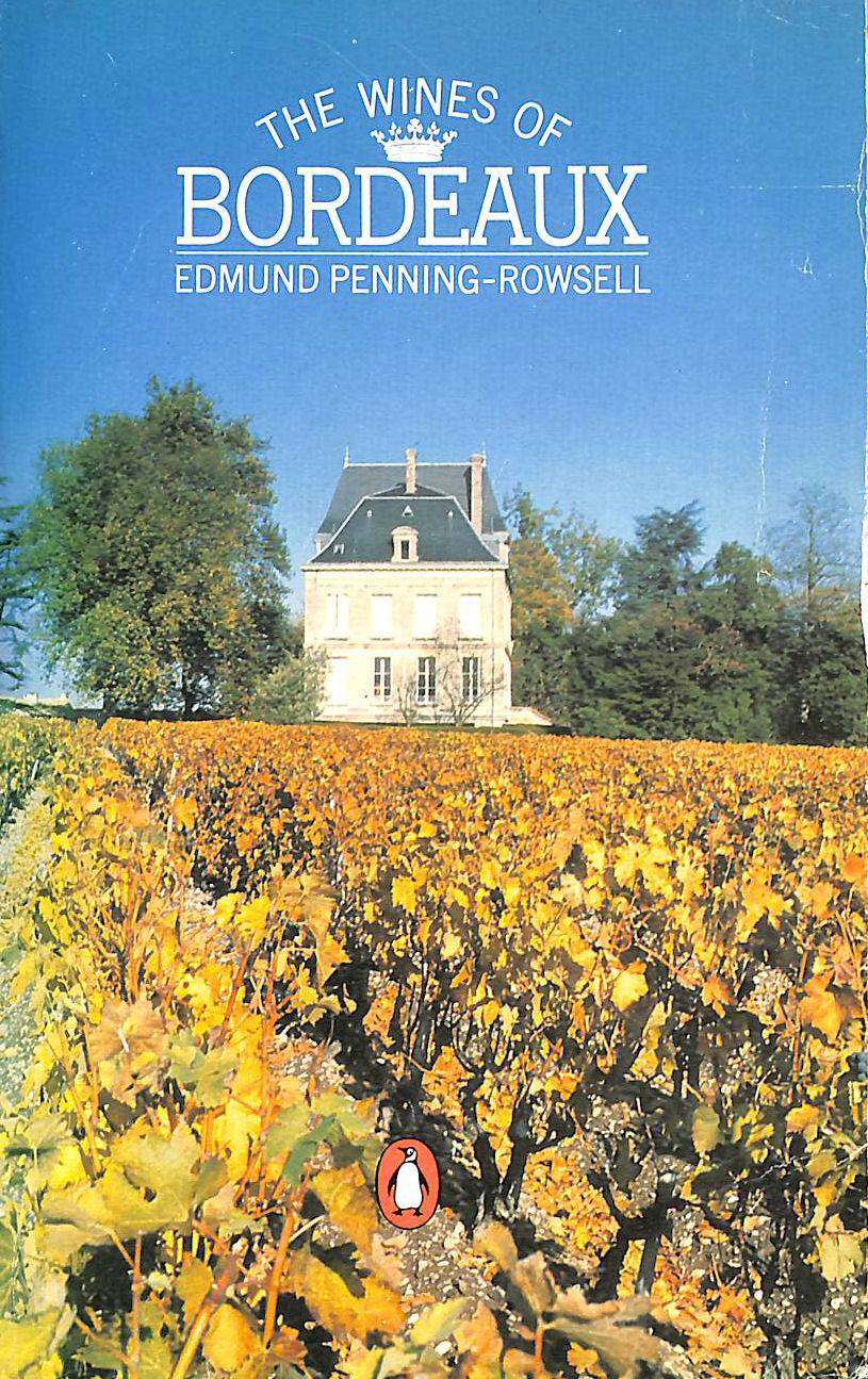 PENNING-ROWSELL, EDMUND. - The Wines of Bordeaux