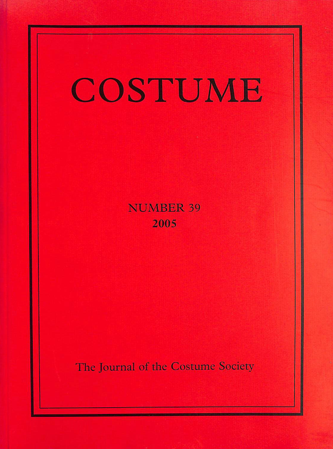 ANN SAUNDERS (ED) - Costume: the journal of the Costume Society volume 39, 2005