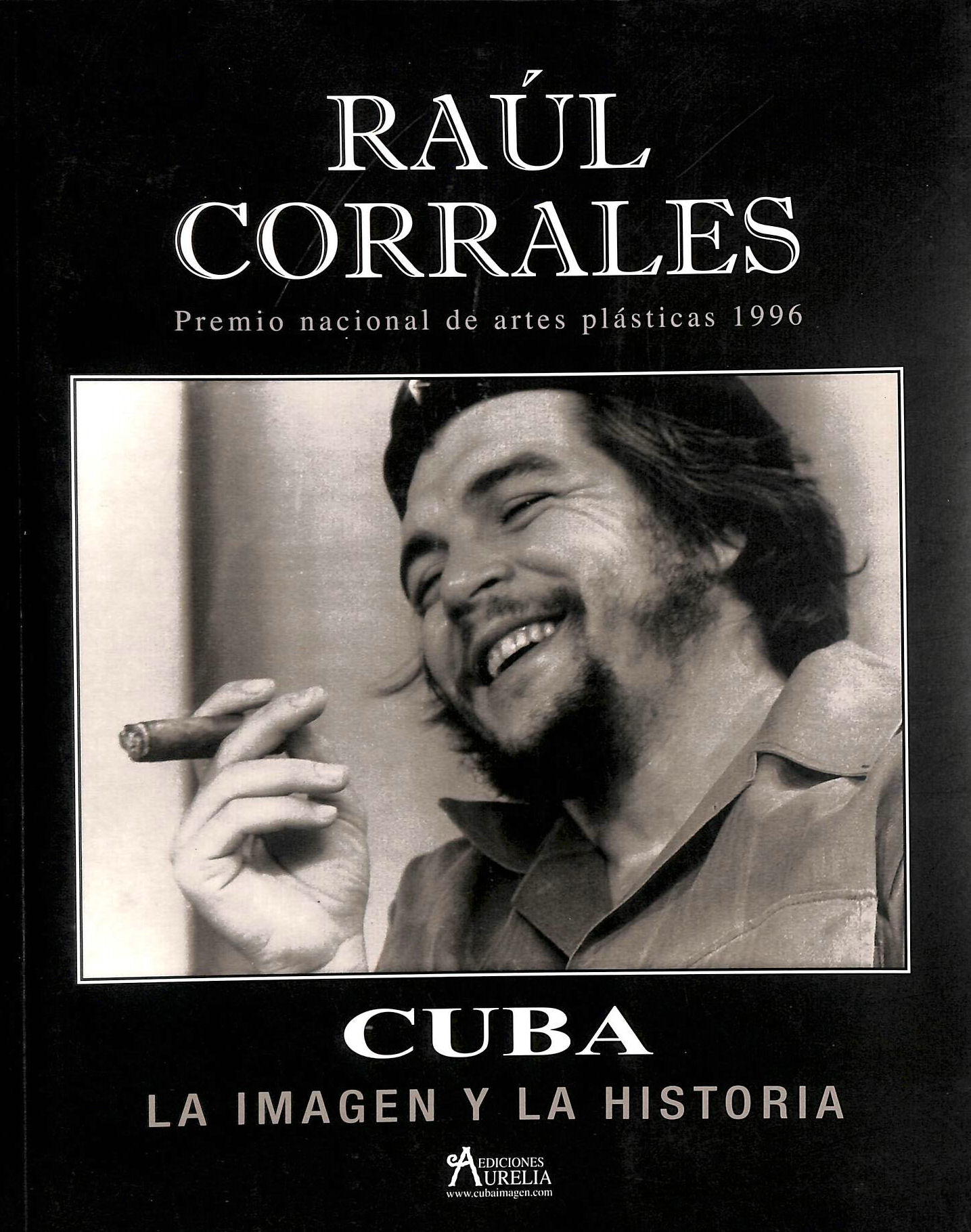 CORRALES, RAUL - Cuba: La Imagen y la Historia